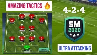 BEST TACTICS FOR SM20 - AMAZING NEW ULTRA ATTACKING 4-2-4 | Soccer Manager 2020