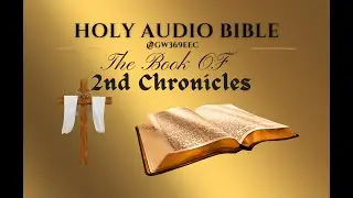 2nd Chronicles 1 to 36 The Holy Audio Bible  (Narration with Scrolling Text)