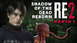 Un mod BRUTAL que reinventa Resident Evil 2 Remake | Shadow of the Dead Reborn (Parte 1)