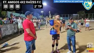 ●ETERNOS AMIGOS X RAÍZES● GRANDE FINAL DO CAMPEONATO MUNICIPAL SANTANENSE DE FUTEBOL 2025 SÉRIE A