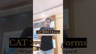 CAT 2024 - Filled 2 Forms - Which one is Valid? Can edit multiple details in cat form