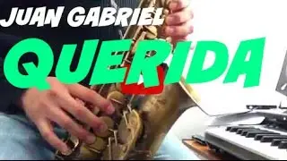 Querida Juan Gabriel SAXOFON