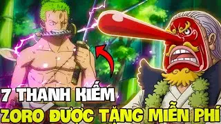ZORO CHỈ DÙNG KIẾM CHÙA?! | 7 THANH KIẾM ZORO ĐƯỢC TẶNG MIỄN PHÍ