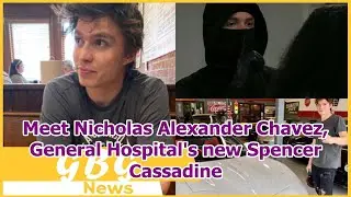 Meet Nicholas Alexander Chavez, General Hospital's new Spencer Cassadine