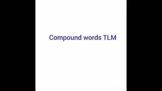 compound words TLM