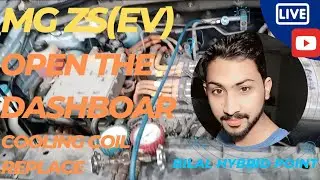 MG ZS(Ev) car open the dashboar and cooling coil replace/ BILAL HYBRID POINT