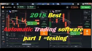 2018 Best Automatic trading software for IQ Option - Real Testing 