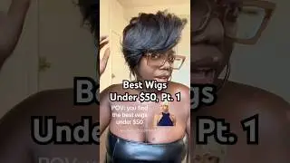 PT. 1 🔥 Best Wigs Under $50 (she cute!) #syntheticwigs