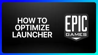 Как оптимизировать лаунчер Epic Games