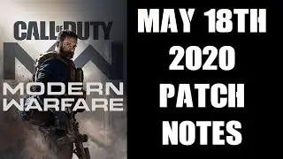 COD Modern Warfare & Warzone May 18th 2020 Update Patch Notes