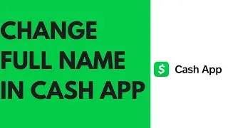 How to Change Full Name in CashApp | Change Name on Cash App 2022