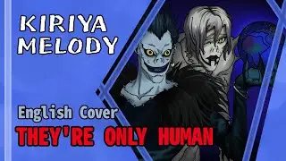 Death Note: The Musical - They're Only Human [English Cover]