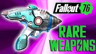 Fallout 76 Top 10 RARE Weapons