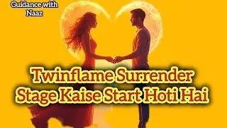 Twin Flame Surrender Stage Kaise Start Hoti Hai? | Signs, Pain & Truth 💔🔥