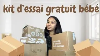 Ouverture Kit d&rsquo;essai gratuit  b&eacute;b&eacute; ✨✨
