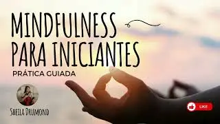 Prática de Mindfulness para iniciantes