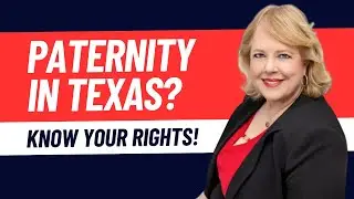 Establishing Parentage & Paternity in Texas: Why It Matters