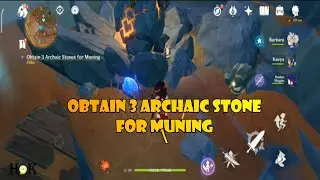 Obtain 3 archaic stone for muning genshin impact