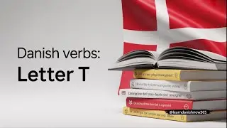 Danish Verbs Letter T with Pronunciation | Learn Danish Easy