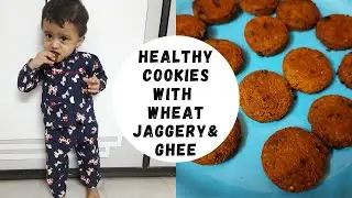 How to make Cookies 🍪 at home | Healthy cookies made from wheat flour, jaggery & ghee for toddlers