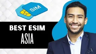 Лучший ESim для Азии (полное руководство)