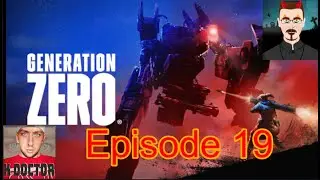 Generation Zero First look with K Doc P19