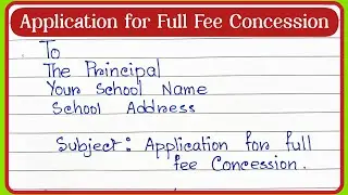 Full Fee Concession application to Principal| Write Full Fee Concession Application to the Principal