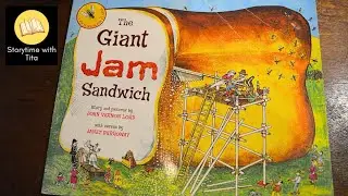 The Giant Jam Sandwich 🥪 | Read-aloud storybook