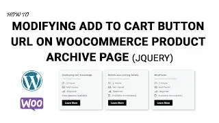 How to Change The Add To Cart Button Link On The Product Archive | Shop Page In WooCommerce