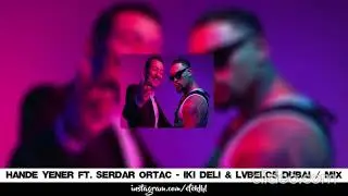 Serdar Ortaç & Lvbel C5   Deli Deli  Official Music DJ ÖNER MİX