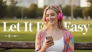 Let It Feel Easy &mdash; Pop Rock | JINA (5th Album: STAY BRIGHT)