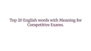 Top 20 English words with Meaning for Competitive Exams. #viral #learnenglishwords #firstlongvideo 