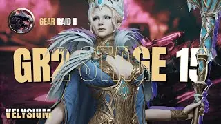 Velysium [Watcher of Realms] Gear Raid 2 Stage 15
