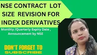 NSE CIRCULAR |LOT SIZE REVISED BY NSE FOR F&O TRADING|MONTHLY EXPIRY DATE FOR F&O OPTION CONTRACT
