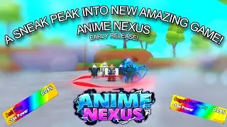 SNEAK PEAK ON THE NEW UNREALEASE ANIME NEXUS MUST WATCH! GREAT GAME!