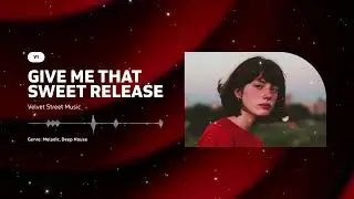 Sweet Release (Official Music Audio) | Velvet Street Music