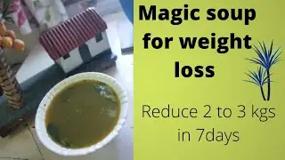 Magic soup for weight loss|Belly fat cutter soup|Weight loss in 7days|Fat-burning soup