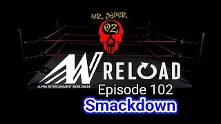 Alpha Entertainment Worldwide (RELOAD) Episode 102 Smackdown #comicsforsale #wwe #aew