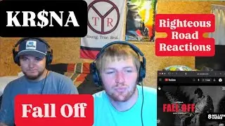 KR$NA - Fall Off (Righteous Road Reactions Episode 659)