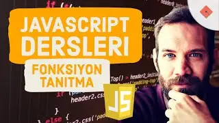 Yakın Kampüs - Javascript Ders 4 - Javascript'te Fonksiyon Tanıtma