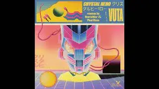 INCOMING : Vuta - Crystal Hero (Neurotiker Remix) #M&eacute;lop&eacute;e