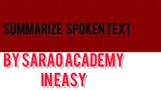 Summarize Spoken TEXT  in PTE | PTE | Sarao Acamdemy |