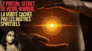 LE PORTAIL SECRET QUI DÉFINIT VOTRE DESTIN : La Sagesse que les Maîtres Ont Cachée