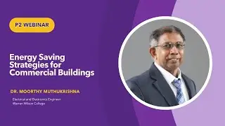 ECU CSE3 Webinar: Energy Saving Strategies for Commercial Buildings, Dr. Moorthy Muthukrishna