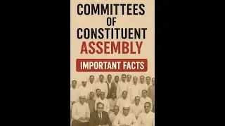 📖 Committees of Constituent Assembly & Important Facts about Indian Constitution