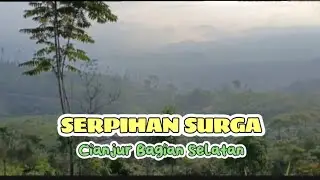 Menikmati Keindahan Jalur Cianjur Bagian Selatan. Memanjakan Mata Setiap Langkahnya.