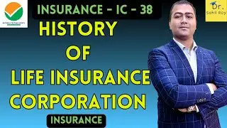 History of Life Insurance Corporation | History of LIC | Dr. Sahil Roy