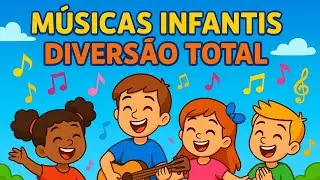 As Melhores Músicas Infantis - Diversão e Alegria para Toda Criança