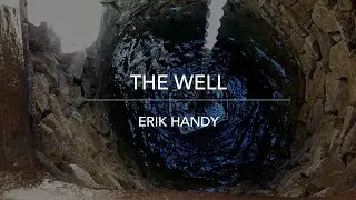 The Well | Erik Handy