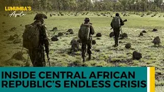Central African Republic: Inside a Cycle of Coups, Violence and Abandonment